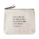 Canvas zip pouch with inspirational quote, leather zipper pull, and durable fabric for makeup, travel, or everyday organization sugar boo and co
